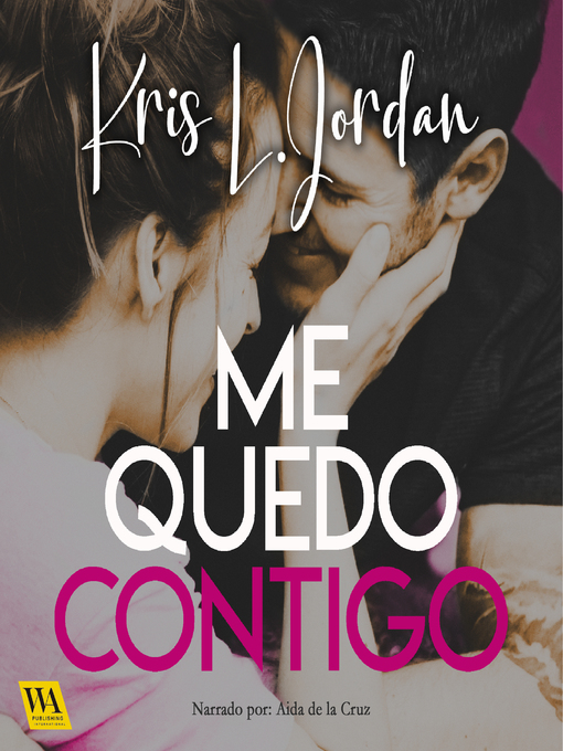 Title details for Me quedo contigo by Kris L. Jordan - Available